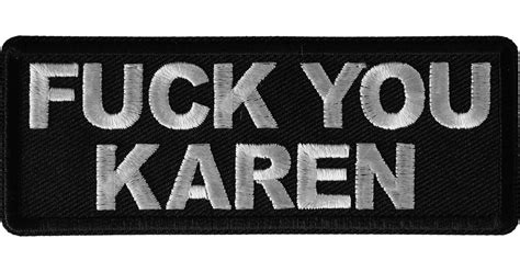 Fuck You Karen Iron On Patch By Ivamis Patches