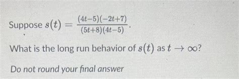 Solved Suppose S T 5t 8 4t−5 4t−5 −2t 7 What Is The