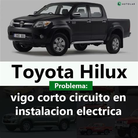 Toyota Hilux Vigo Corto circuito en instalación eléctrica Autolab