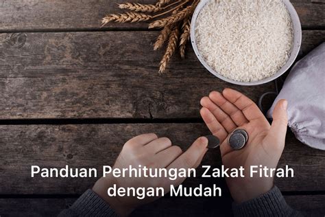 Perhitungan Zakat Fitrah Cara Syarat Dan Waktu Pembayaran