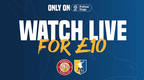 Watch Stevenage V Stags Live On Ifollow Stags News Mansfield Town