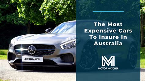 The Most Expensive Cars To Insure In Australia Motor Matcher