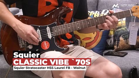 Squier Classic Vibe 70S Stratocaster HSS Laurel FB Walnut YouTube