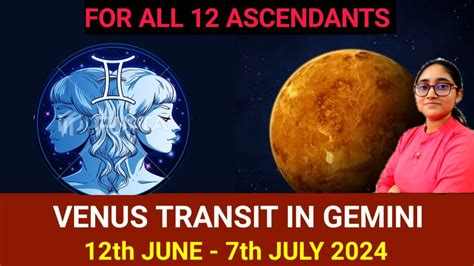 Venus Transit In Gemini Th Jun Th July All