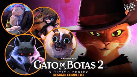 GATO DE BOTAS 2 O ÚLTIMO PEDIDO RESUMO COMPLETO DO FILME YouTube