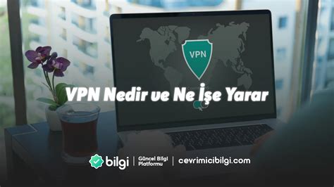 Vpn Nedir Ve Ne E Yarar Evrimi I Bilgi