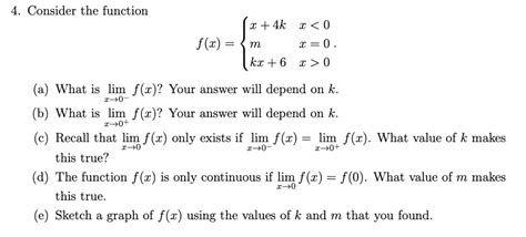 Solved 4 Consider The Function F X ⎩⎨⎧x 4kmkx 6x 0