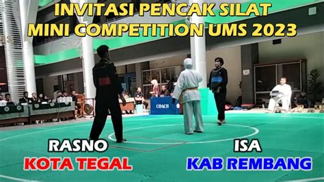 Rasno Kota Tegal Vs Isa Kab Rembang Invitasi Pencak Silat UMS 2023