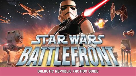 Star Wars Battlefront Classic Gu A De Facciones De La