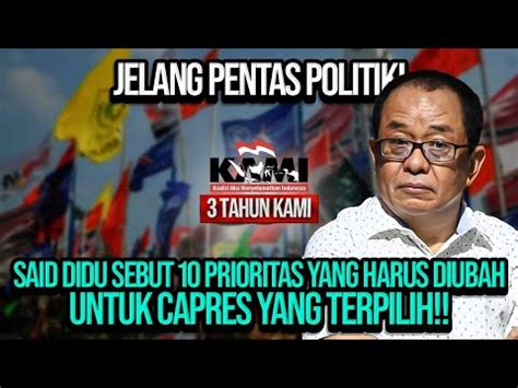 JELANG PENTAS POLITIK SAID DIDU SEBUT 10 PRIORITAS YANG HARUS DIUBAH