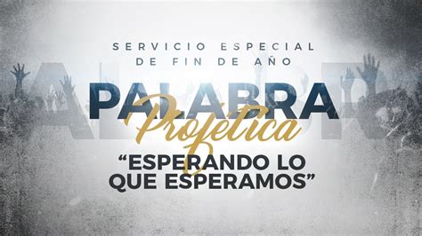 EN VIVO Servicio Especial de Fin de Año Esperando lo que esperamos