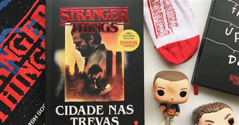 Cidade Nas Trevas Livro Do Universo Expandido De Stranger Things