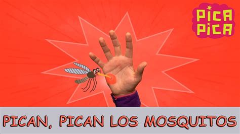 Pica Pica Pican Pican Los Mosquitos Videoclip Oficial Youtube