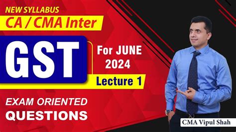 GST Exam Oriented Questions Lecture 1 For June 2024 Exam CA CMA Inter