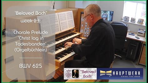 Beloved Bach Wk Chorale Prelude Christ Lag In Todesbanden