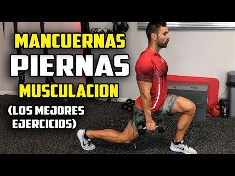 Los Mejores Ejercicios PIERNAS CON MANCUERNAS MUSCULACION CON