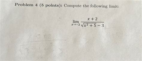 Solved Compute The Following Limitlimx→ 2x2x252 3