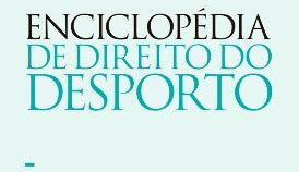 Livro Da Semana Enciclop Dia De Direito Do Desporto Lei Em Campo