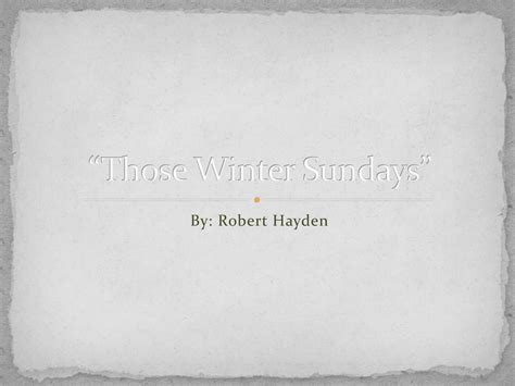 “those Winter Sundays” Ppt Download