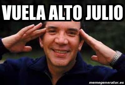 Meme Personalizado Vuela Alto Julio