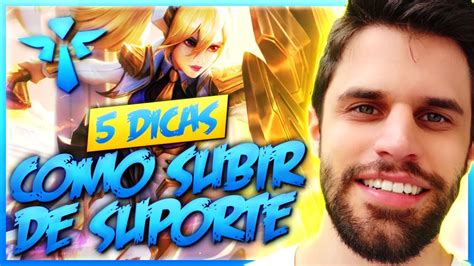 Dicas Secretas Para Subir De Elo De Suporte Youtube