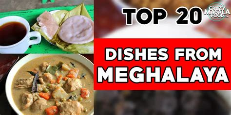 Top 20 Dishes From Meghalaya The Land Of Clouds Crazy Masala Food