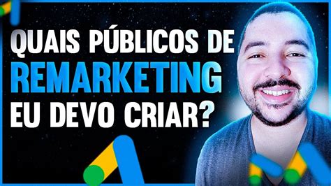 COMO CRIAR PÚBLICOS DE REMARKETING NO GOOGLE ADS ATUALIZADO 2022