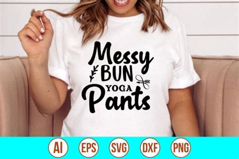 Messy Bun Yoga Pants Svg Graphic By Nahidcrafts Creative Fabrica