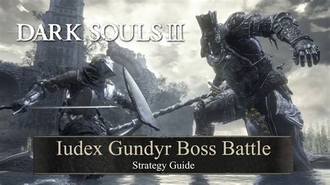 Dark Souls Iudex Gundyr Strategy Guide Cemetery Of Ash Boss Youtube