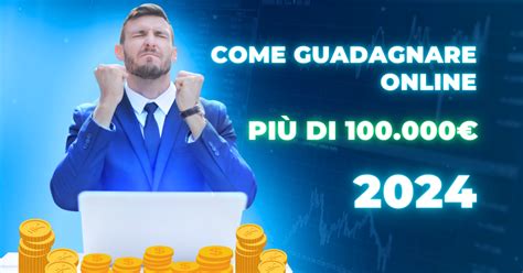 Come Guadagnare Online Pi Di Nel Come Fare Soldi