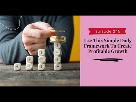 Use This Simple Daily Framework To Create Profitable Growth Youtube