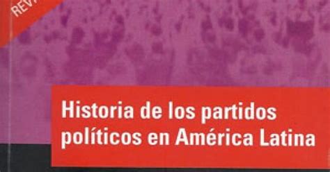 Historia de los partidos políticos en América Latina Nueva edición