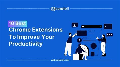 Best Chrome Extensions To Improve Your Productivity