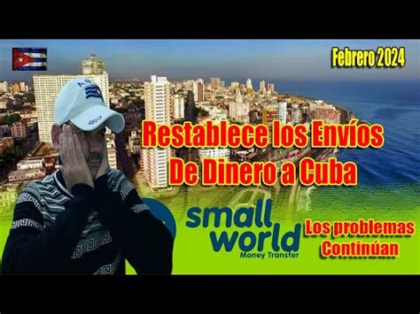 Restablece smallworld los Envíos de Dinero a Cuba Pero los Problemas