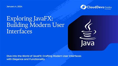 Exploring Javafx Building Modern User Interfaces