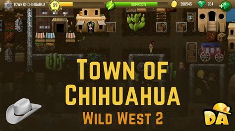 Town Of Chihuahua Wild West Diggy S Adventure Youtube