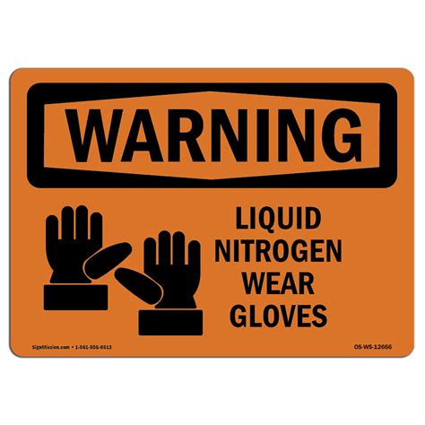 Signmission Osha Warning Sign Liquid Nitrogen Wear Gloves Wayfair Canada