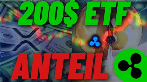 XRP RIPPLE NEWS 200 ANTEIL IM ETF REALISTISCH RIPPLE STEIGT EIN