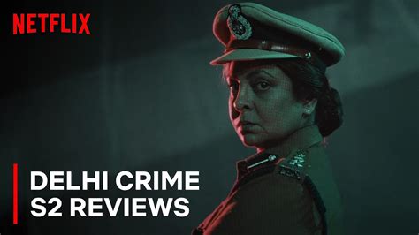 Delhi Crime Season 2 Reviews Shefali Shah Rasika Duggal Netflix India Youtube