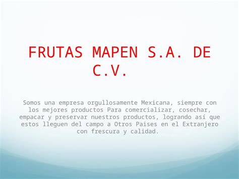 PPT FRUTAS MAPEN S A DE C V Somos Una Empresa Orgullosamente