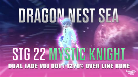 Dragon Nest Sea Mystic Knight Stg 22 Rune Over Line 1270 Youtube