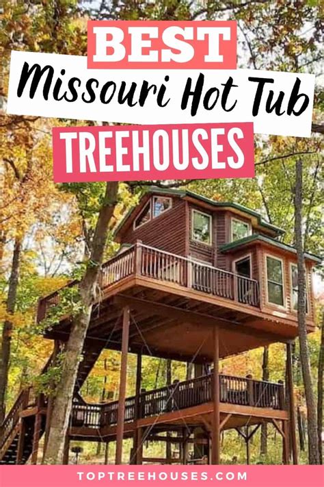 5 Best Treehouse Cabins With Hot Tub In Missouri 2024 Top Treehouses