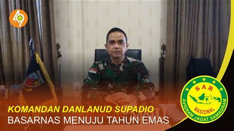 Ucapan Danlanud Supadio Dalam Rangka Hut Ke Basarnas Youtube