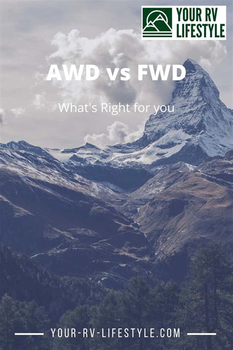 Awd Vs 4wd Difference Between Awd And 4wd And Which To Choose Your Rv