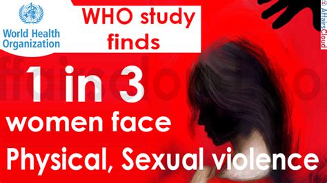 Around 736 Million Almost 1 In 3 Women Across The Globe Face Physical And Sexual Violence Who