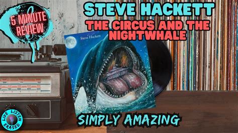 Simply Amazing Steve Hackett The Circus And The Nightwhale