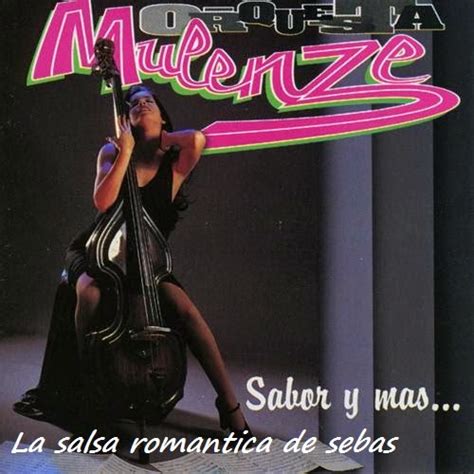 La Salsa Romantica De Sebas Orquesta Mulenze Sabor Y Mas 1995