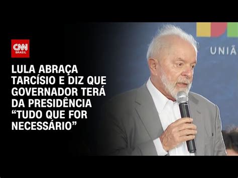 Tarcísio Cita Parceria “bem Sólida“ Após Encontrar Lula E Fala Em