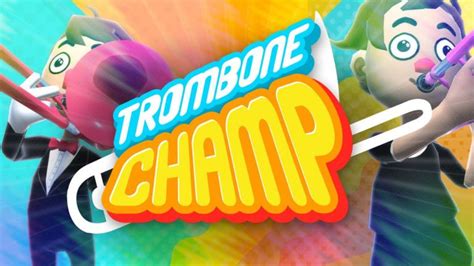 Trombone Champ The Best Custom Songs Touch Tap Play