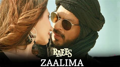 Zaalima Video Song Out Raees Shahrukh Khan Mahira Khan Youtube